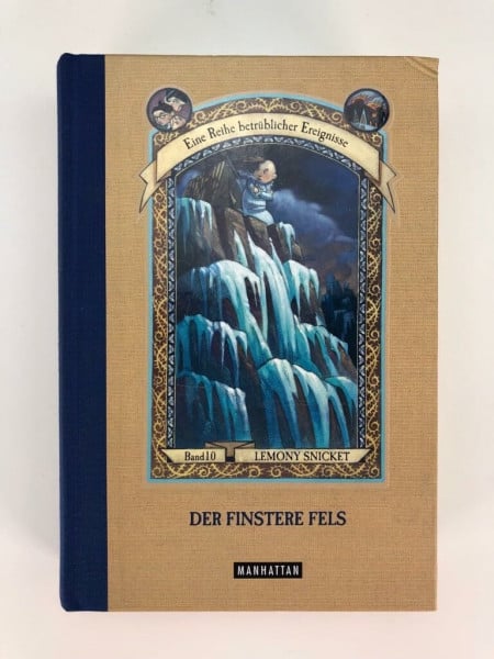 Snicket, Lemony Der finstere Fels: Eine Reihe betrüblicher Ereignisse: Der Finstere Fels (10)