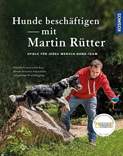 Buisman, Andrea Hunde beschäftigen mit Martin Rütter: Spiele für jedes Mensch-Hund-Team