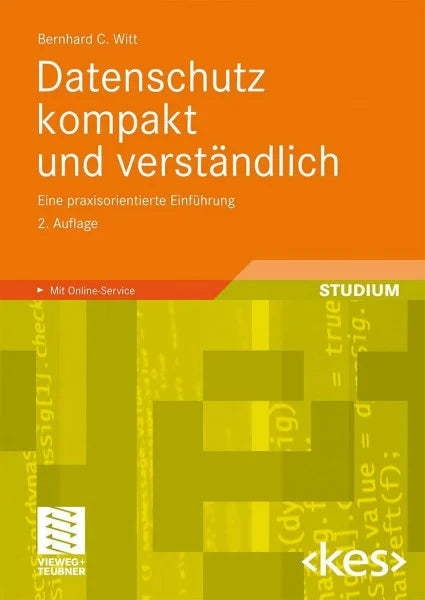 Witt, Bernhard C. Datenschutz Kompakt und Verständlich: Eine Praxisorientierte Einführung (Edition) (German Edition), 2. Auflage (Edition )