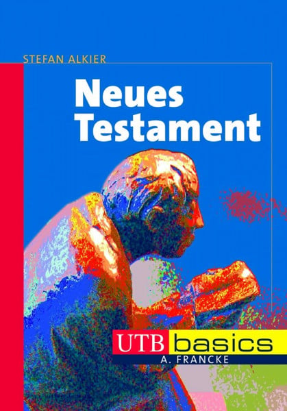Stefan Alkier Neues Testament. UTB basics