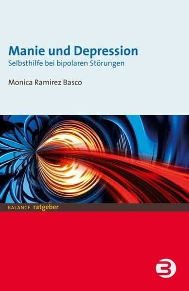 Ramirez Basco, Monica Manie und Depression. Selbsthilfe bei bipolaren Störungen