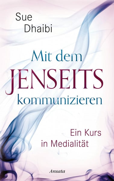 Dhaibi, Sue Mit dem Jenseits kommunizieren: Ein Kurs in Medialität