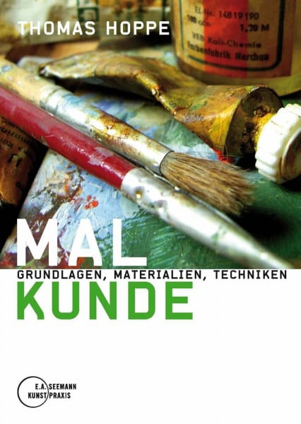 Thomas Hoppe Malkunde. Grundlagen, Materialien, Techniken