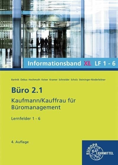 Hochmuth, Ilona Büro 2.1 Informationsband XL, Lernfelder 1-6: Kaufmann/Kauffrau für Büromanagement