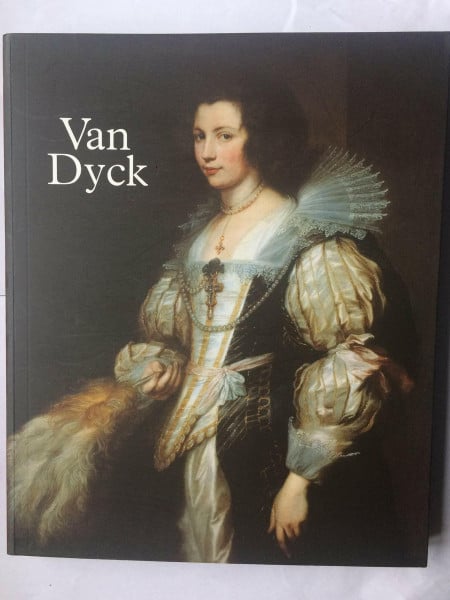 Brown, Christopher/Vlieghe, Hans Van Dyck. 1599-1641