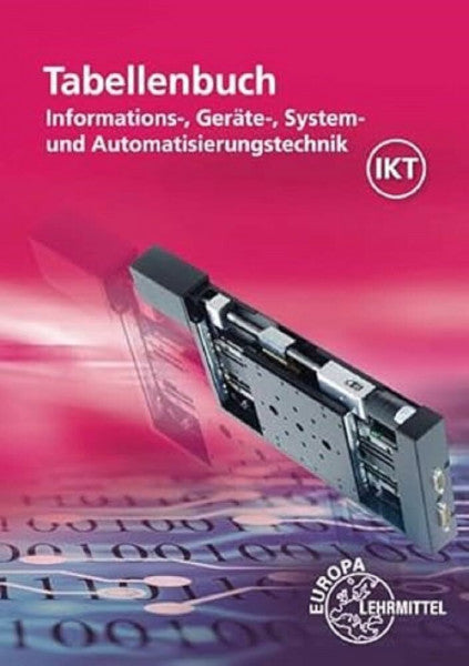 Schmid, Dietmar Tabellenbuch Informations-, Geräte-, System- und Automatisierungstechnik: mit Formelsammlung