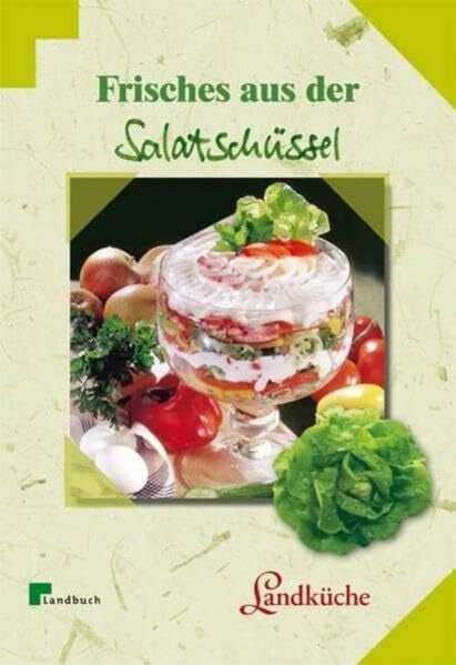 N.N. Frisches aus der Salatschüssel (LandLeben)