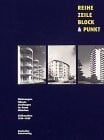 Möller, Hilke G Reihe, Zeile, Block und Punkt: Wohnungen, Häuser, Siedlungen im Raum München, Südhausbau 1936-1996