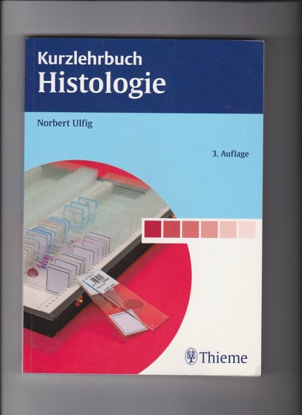 Ulfig, Norbert Kurzlehrbuch Histologie: Mit Code im Buch + campus.thieme.de (Reihe, KURZLEHRBUCH)