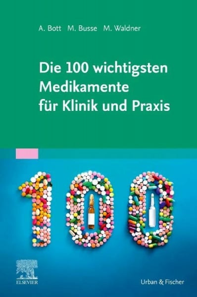 Busse, Marika Die 100 wichtigsten Medikamente für Klinik und Praxis (MONOGRAPHIE - Fachbuch - Urban & Fischer-Verlag)