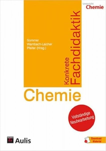 Sommer, Katrin Konkrete Fachdidaktik Chemie: Grundlagen für das Lernen und Lehren im Chemieunterricht