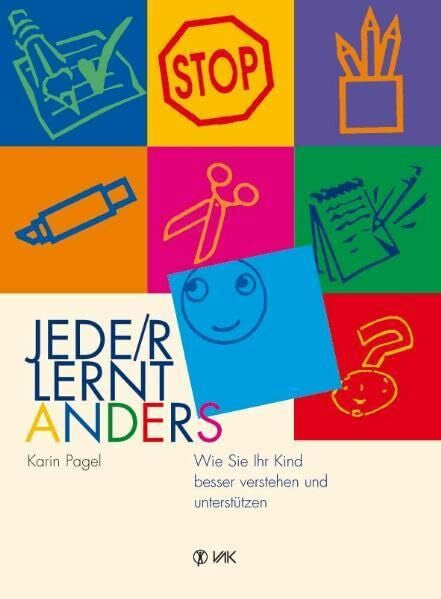 Pagel, Karin Jede(r) lernt anders: Wie Sie Ihr Kind besser verstehen und unterstützen