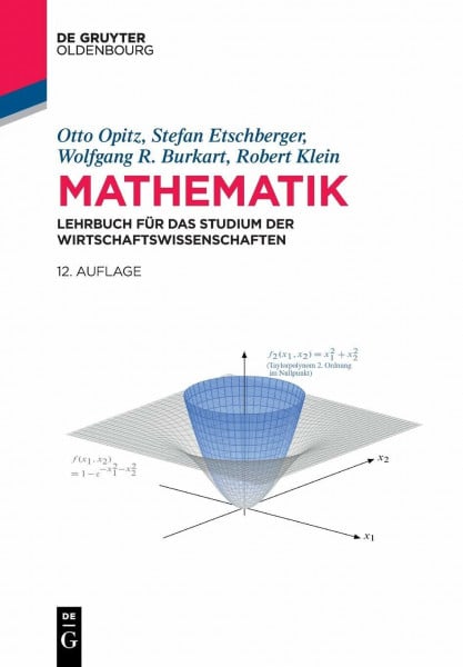 Opitz, Otto Mathematik: Lehrbuch für das Studium der Wirtschaftswissenschaften (De Gruyter Studium)