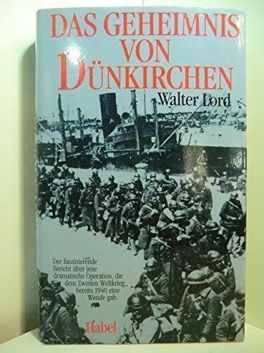 Walter Lord Das Geheimnis von Dünkirchen