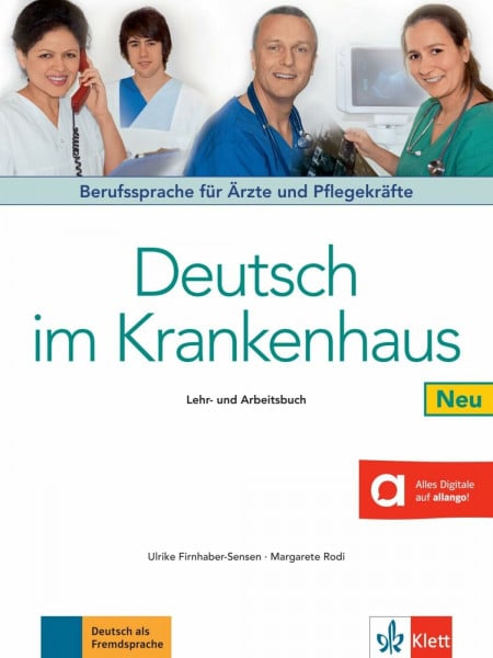 Firnhaber-Sensen, Ulrike Deutsch im Krankenhaus Neu: Berufssprache für Ärzte und Pflegekräfte. Lehr- und Arbeitsbuch