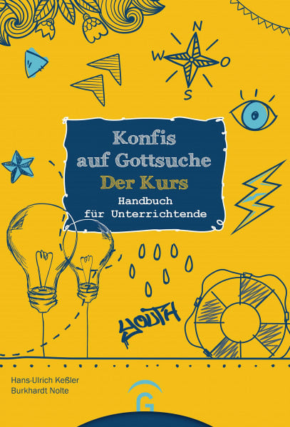 Nolte, Burkhardt Konfis auf Gottsuche - der Kurs: Handbuch für Unterrichtende