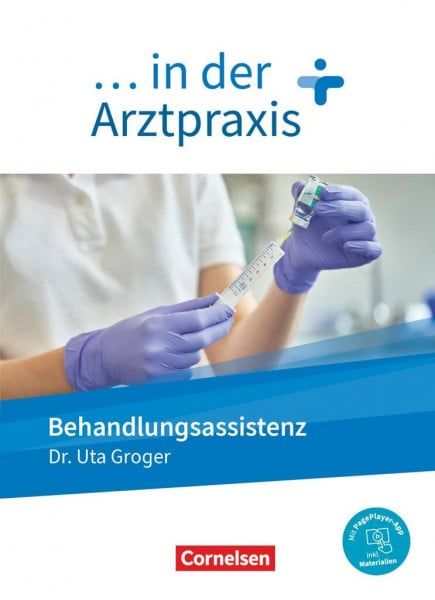 Groger, Uta ... in der Arztpraxis - Neue Ausgabe: Behandlungsassistenz in der Arztpraxis - Schulbuch - Mit PagePlayer-App