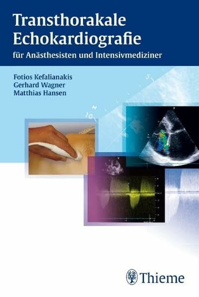 Wagner, Gerhard Transthorakale Echokardiografie: für Anästhesisten und Intensivmediziner