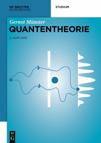 Münster, Gernot Quantentheorie (De Gruyter Studium)