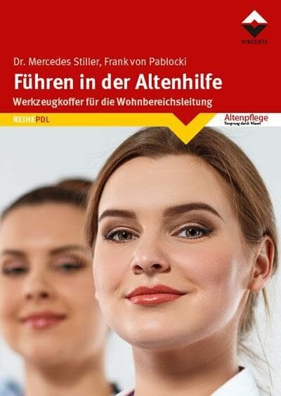 Stiller, Mercedes Führen in der Altenhilfe: Werkzeugkoffer für die Wohnbereichsleitung