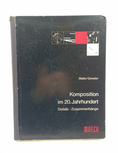 Gieseler, Walter Komposition im 20. Jahrhundert: Details - Zusammenhänge (Edition Moeck)