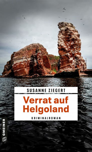Ziegert, Susanne Verrat auf Helgoland: Kriminalroman (Kommissarin Friederike von Menkendorf)