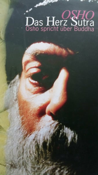 Osho Das Herz-Sutra: Osho kommentiert Buddhas Hauptsutra