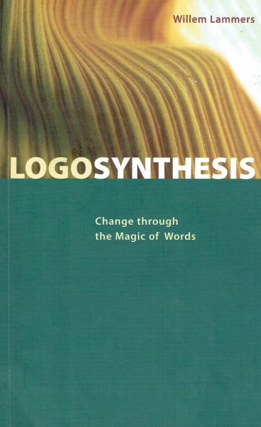 Kriechbaum, Christina Logosynthesis: Change through the Magic of Words