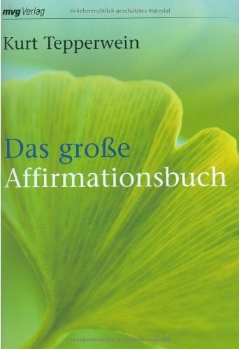 Tepperwein, Kurt Das große Affirmationsbuch