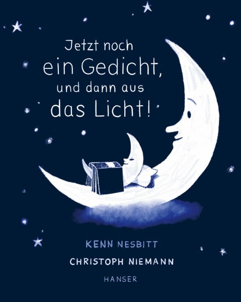 Niemann, Christoph Jetzt noch ein Gedicht, und dann aus das Licht!: Poesie zur guten Nacht