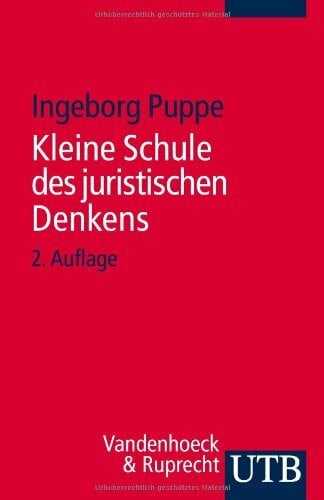 Puppe, Ingeborg Kleine Schule des juristischen Denkens