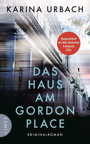 Urbach, Karina Das Haus am Gordon Place: Kriminalroman - Ausgezeichnet mit dem deutschen Krimipreis 2024 (Die Professor-Hunt-Reihe, Band 2)