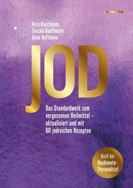 Hoffmann, Anno Jod: Das Standardwerk zum vergessenen Heilmittel – aktualisiert und mit 60 jodreichen Rezepten