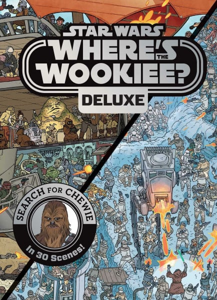 Farinas, Ulises Star Wars: Where's the Wookiee? Deluxe: Search for Chewie in 30 Scenes! (Star Wars Search and Find)