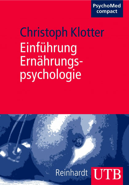 Klotter, Christoph Einführung Ernährungspsychologie (UTB M: Uni-Taschenbücher)