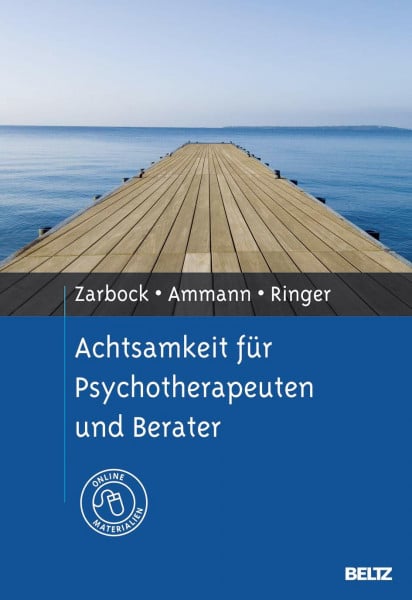 Zarbock, Gerhard Achtsamkeit für Psychotherapeuten und Berater: Mit Online-Materialien