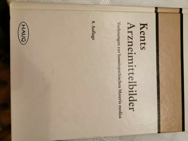 Kent, James Tylor Kents Arzneimittelbilder. Vorlesungen zur homöopathischen Materia medica