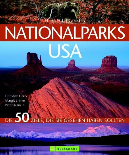 Brinke, Margit Highlights Nationalparks USA: Die 50 Ziele die Sie gesehen haben sollten (Highlights: Die 50 Ziele, die Sie gesehen haben sollten)