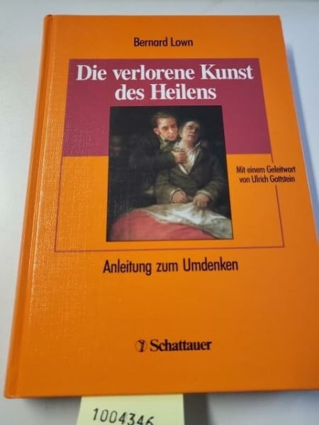 Bernard Lown Die verlorene Kunst des Heilens
