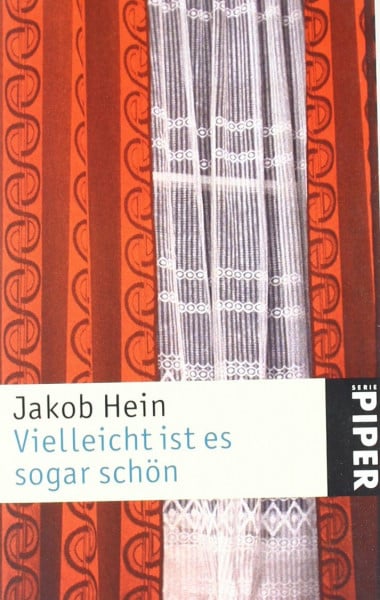 Hein, Jakob Vielleicht ist es sogar schön (Piper Taschenbuch, Band 24521)
