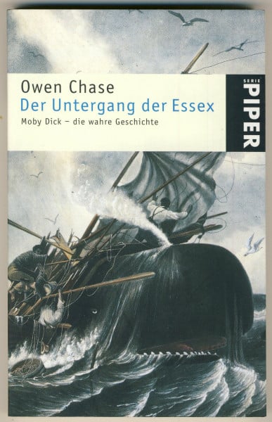 Shepard, Betty Der Untergang der Essex: Moby Dick – die wahre Geschichte: Moby Dick - die wahre Gechichte (Piper Taschenbuch, Band 3514)