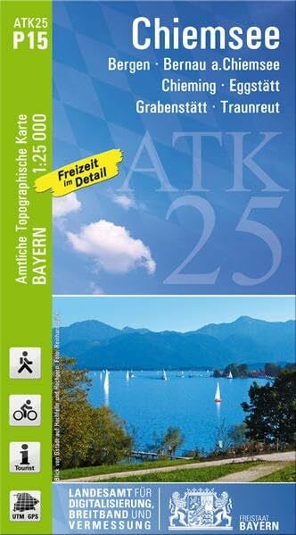 Landesamt für Digitalisierung, Breitband und Vermessung, Bayern ATK25-P15 Chiemsee (Amtliche Topographische Karte 1:25000): Bergen, Bernau a.Chiemsee, Chieming, Eggstätt, Grabenstätt, Traunreut, Chiemgau, ... Amtliche Topographische Karte 1:25000 Bayern)