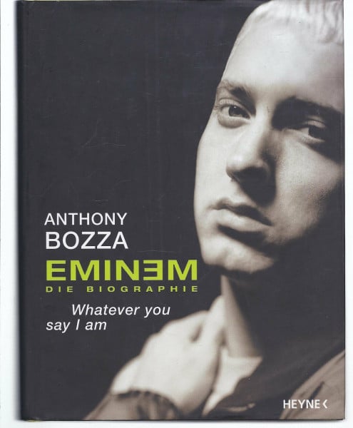 Bozza, Anthony Eminem - Whatever you say I am: Die Biographie