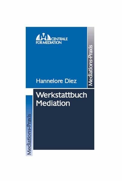 Diez †, Hannelore Werkstattbuch Mediation