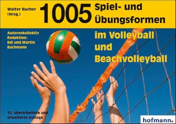 Bucher, Walter 1005 Spiel- und Übungsformen im Volleyball und Beachvolleyball