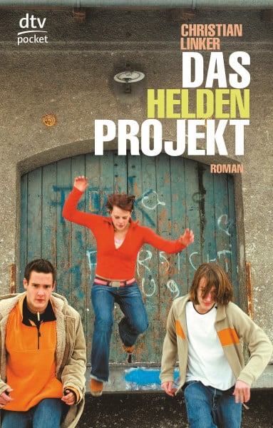 Linker, Christian Das Heldenprojekt: Roman