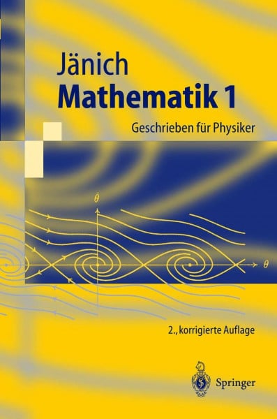 Jänich, Klaus Mathematik 1. Geschrieben für Physiker (Springer-Lehrbuch)