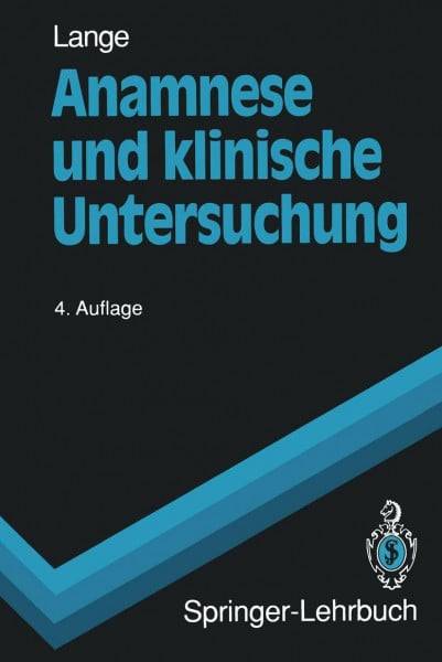 Lange, Armin Anamnese Und Klinische Untersuchung (Springer-Lehrbuch) (German Edition)
