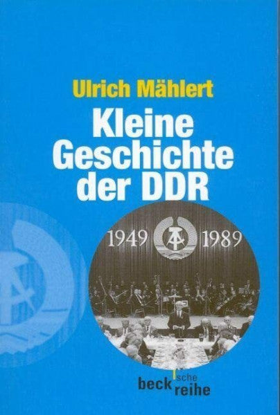 Mählert, Ulrich Kleine Geschichte der DDR (Beck'sche Reihe)