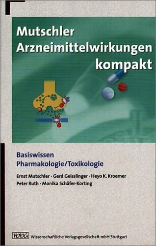 Heyo K. Kroemer Mutschler Arzneimittelwirkungen kompakt: Basiswissen, Pharmakologie und Toxikologie